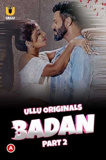 Download Badan Part 02 2023 Hindi Ullu WEB Series WEB-DL 1080p 720p 480p HEVC