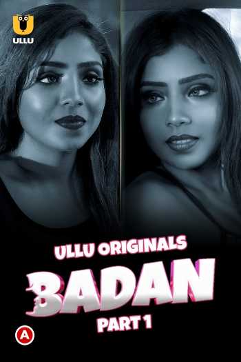 Download Badan Part 1 2023 Hindi Ullu WEB Series WEB-DL 1080p 720p 480p HEVC