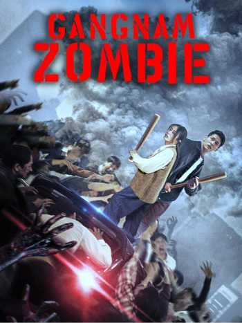 Download Gangnam Zombie 2023 Dual Audio [Hindi-Korean] WEB-DL Full Movie 1080p 720p 480p HEVC