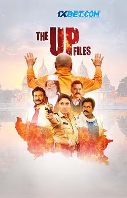 Download The U P Files 2024 Hindi Movie 1080p 720p 480p HDCAM