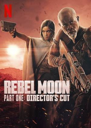 Download Rebel Moon – Part One: A Child of Fire 2024 Directors Cut Dual Audio [Hindi 5.1-Eng] WEB-DL Movie 1080p 720p 480p HEVC